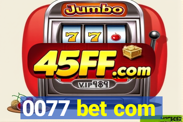 0077 bet com